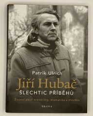 Jiří Hubač: Šlechtic příběhů